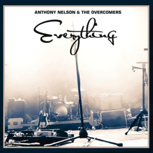 Anthony Nelson and The Overcomers Celebrate Their Third Billboard Top 10 Single &#8220;Everything&#8221;