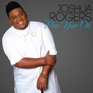 JOSHUA ROGERS MAKES SECOND CAREER ENTRY ON BILLBOARD AIRPLAY TOP 30 CHART WITH SINGLE &#8220;POUR YOUR OIL&#8221;