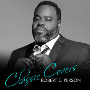 Robert E. Person Releases Music Video for &#8220;Love&#8217;s In Need Of Love Today,&#8221; A Stevie Wonder Remake