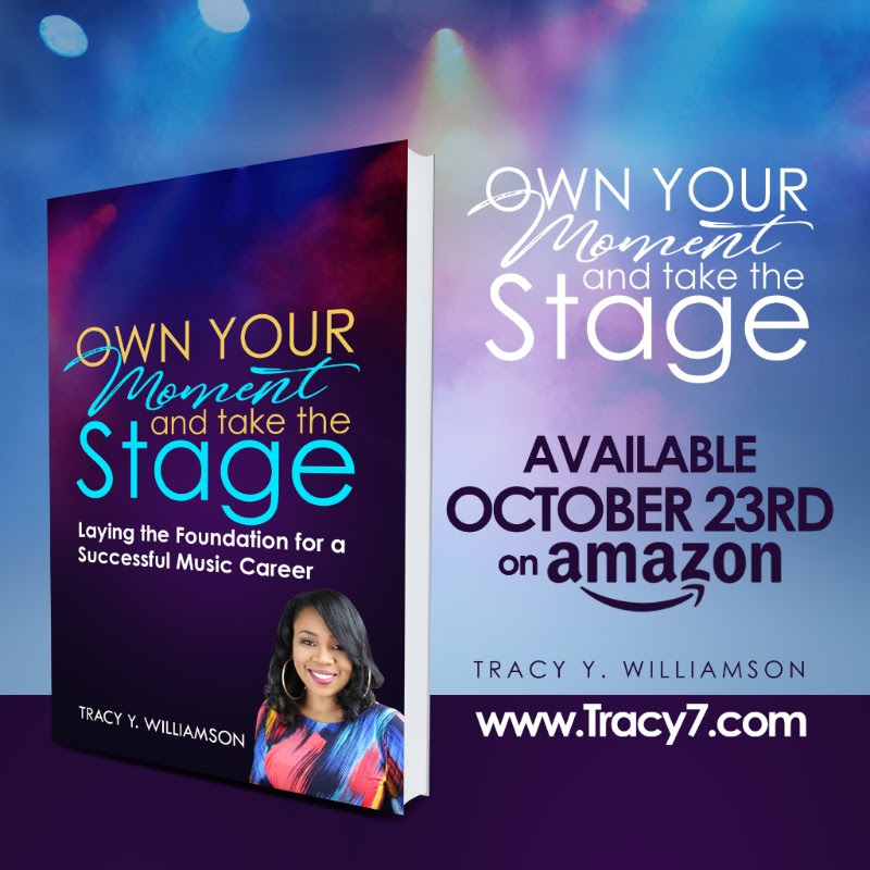 Gospel Music Executive Tracy Williamson Releases First Book: &#8220;Own Your Moment and Take the Stage: Laying the Foundation for a Successful Music Career&#8221;