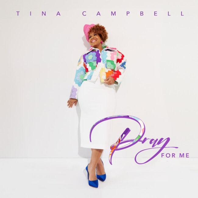 TINA CAMPBELL UNLEASHES NEW SINGLE &#8220;PRAY FOR ME&#8221;