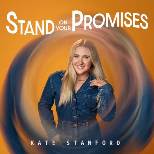 Tune in to Kate Stanford&#8217;s New Song &#8216;Stand on Your Promises&#8217;