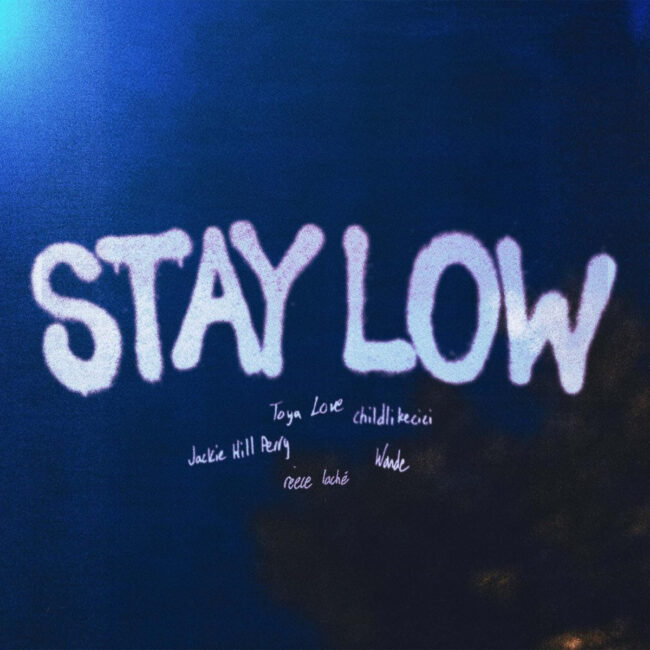 Jackie Hill Perry &#038; Wande Joins Toyalove, Reece Lache, and Childlike Cici on Remix of Summer Hit &#8220;Stay Low&#8221;