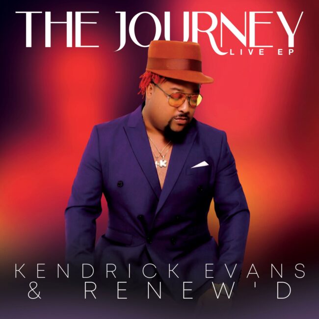Kendrick Evans &#038; Renew’d Launches Their Latest EP &#8216;The Journey&#8217;