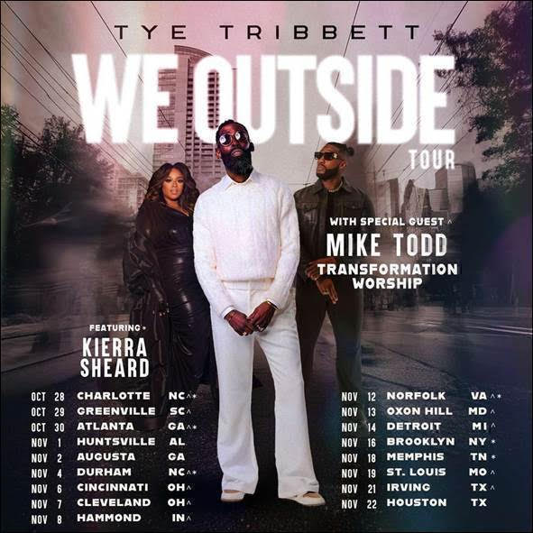 WE OUTSIDE TOUR featuring Tye Tribbett