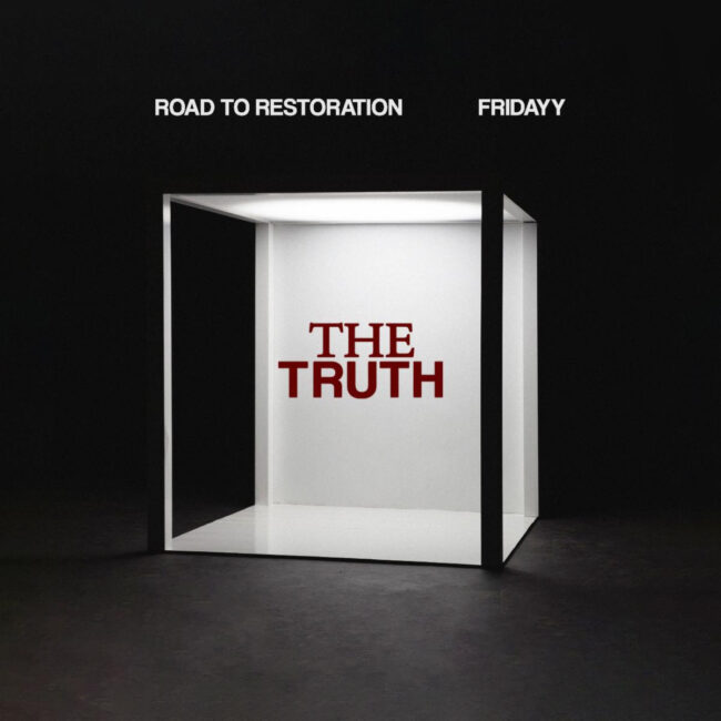 ROAD TO RESTORATION x FRDIAYY Drop New Track ‘The Truth’