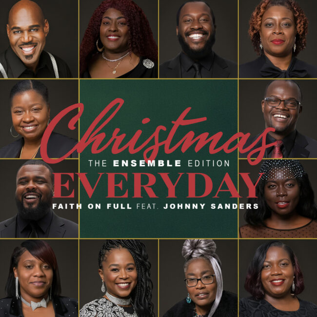 Faith On Full &#038; Johnny Sanders Release &#8216;Christmas Everyday (Ensemble Edition)&#8217;