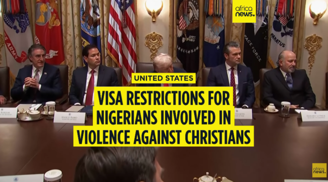Trump Administration Limits Visas for Nigerians Tied to Anti-Christian Persecution