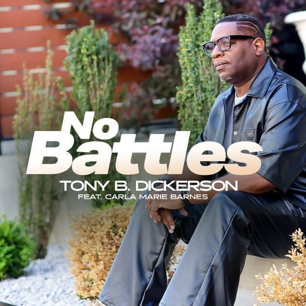 Tony Barnshaw Dickerson Promotes Peace with New Single ‘NO BATTLES’