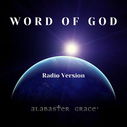 Alabaster Grace Releases New Single &ldquo;Word of God&rdquo;