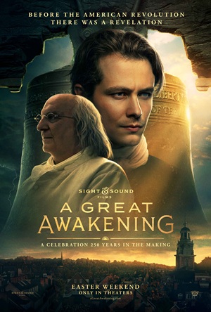 Official Trailer Debuts for &lsquo;A Great Awakening&rsquo; &mdash; A Stirring Story of Faith and Friendship Ahead of America&rsquo;s 250th Anniversary