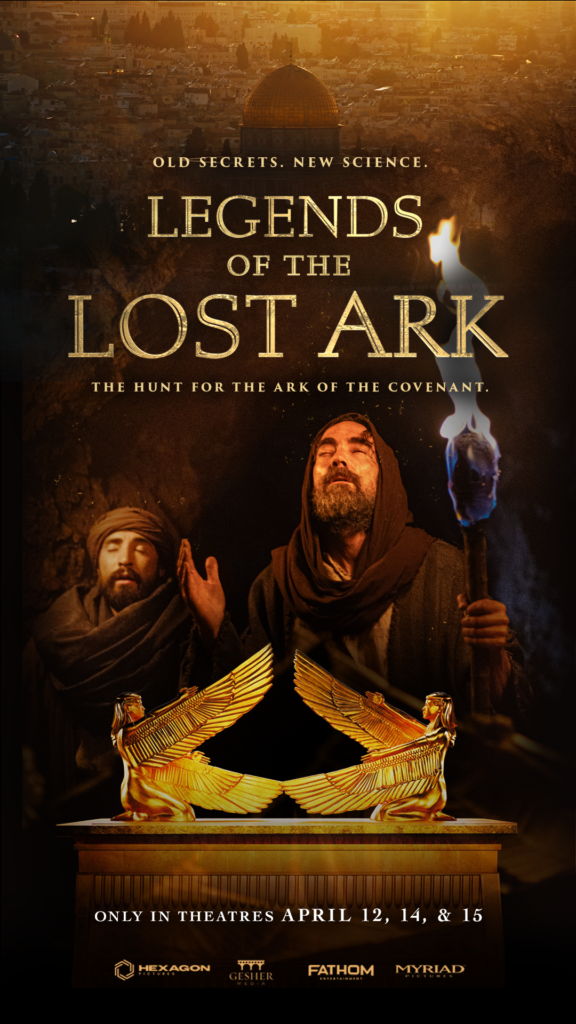 &lsquo;Legends of the Lost Ark&rsquo; Brings the Ark of the Covenant to Theatres &ndash; April 12, 14, & 15