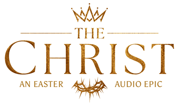 Faith Podcast Network announces ‘The Christ,’ An Easter audio epic starring Tom Pelphrey, David Oyelowo and Paul Walter Hauser Dr.